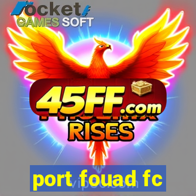 port fouad fc